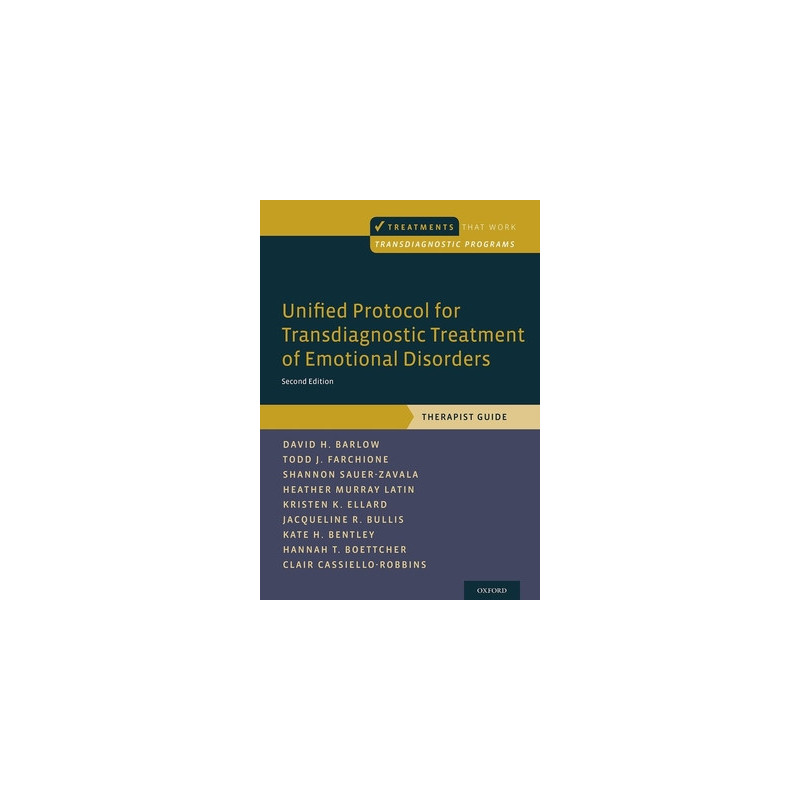 Unified Protocol for Transdiagnostic Treatment of Emotional Disorders: Therapist Guide