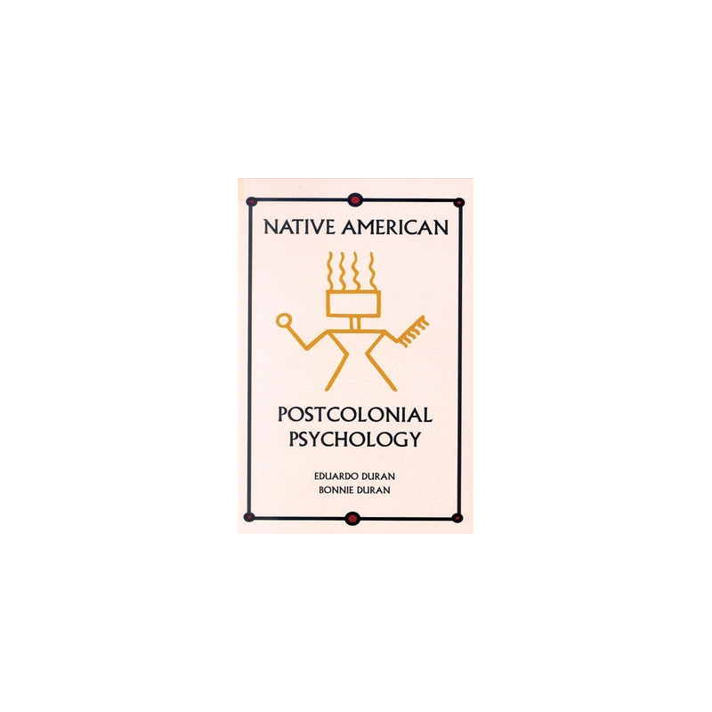 Native American Postcolonial Psychology