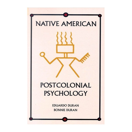 Native American Postcolonial Psychology