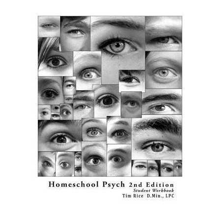 Homeschool Psych: Preparing Christian Homeschool Students for Psychology 101: Student Workbook, Quizzes and Answer Key