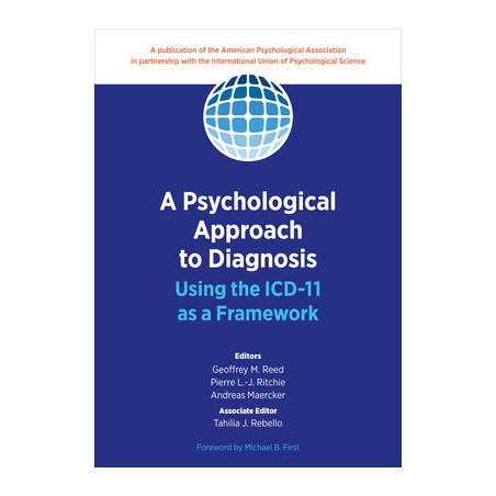 A Psychological Approach to Diagnosis: Using the ICD-11 as a Framework