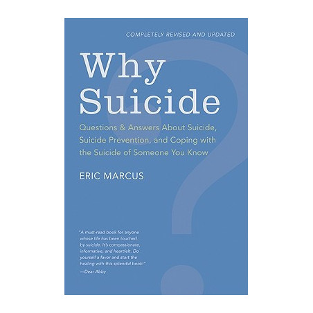 Why Suicide?: Questions and Answers about Suicide, Suicide Prevention, and Coping with the Suicide of Someone You Know (Revised,