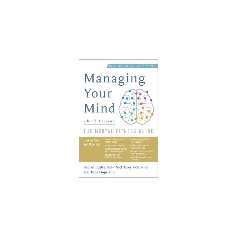 Managing Your Mind: The Mental Fitness Guide