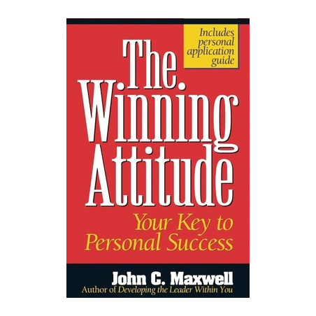 The Winning Attitude: Your Key to Personal Success