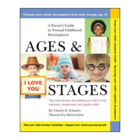 Ages and Stages: A Parent's Guide to Normal Childhood Development