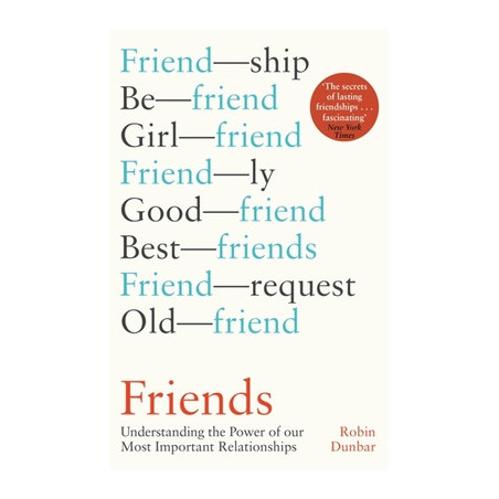 Friends: Understanding the Power of Our Most Important Relationships