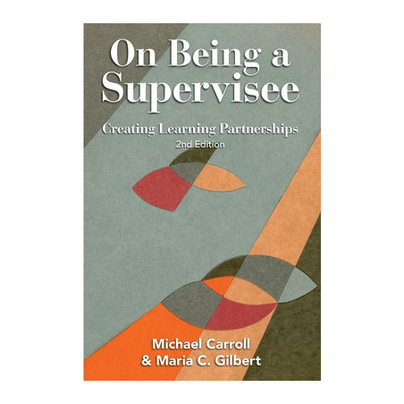 On Being a Supervisee: Creating Learning Partnerships