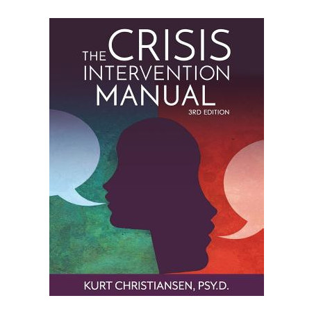 The Crisis Intervention Manual, 3rd Edition