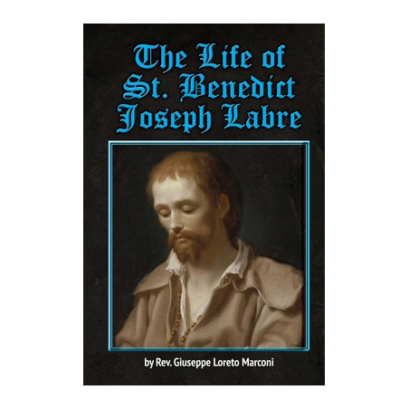 The Life of St. Benedict Joseph Labre