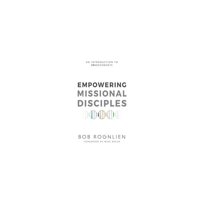 Empowering Missional Disciples: An Introduction to 3DMovements