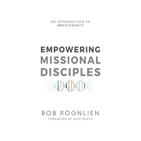 Empowering Missional Disciples: An Introduction to 3DMovements