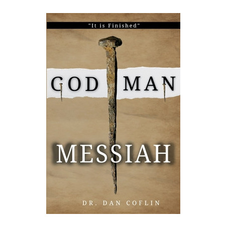 God Man Messiah: It is Finished