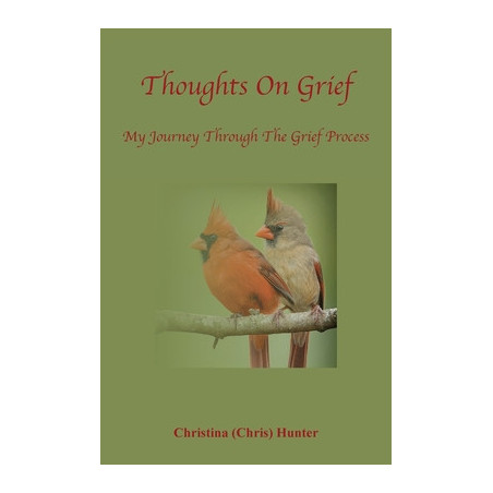 Thoughts On Grief-My Journey Through The Grief Process