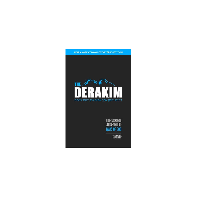 The Derakim: A Life-Transforming Journey in the Ways of God