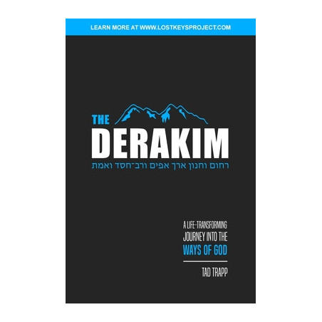 The Derakim: A Life-Transforming Journey in the Ways of God