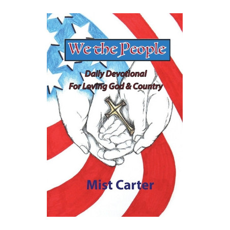 We the People: Daily Devotional for Loving God and Country