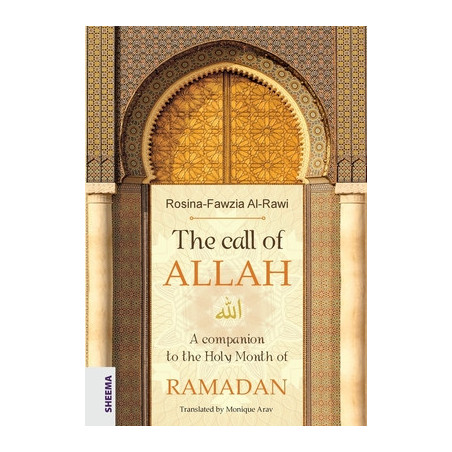 The call of ALLAH: A companion to the Holy Month of RAMADAN