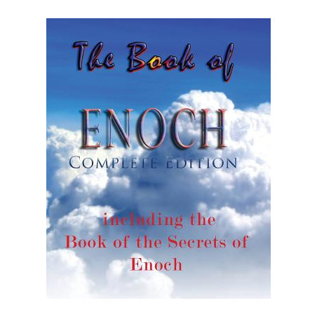 The Book Of Enoch, Complete Edition: Including The Book Of The Secrets Of Enoch