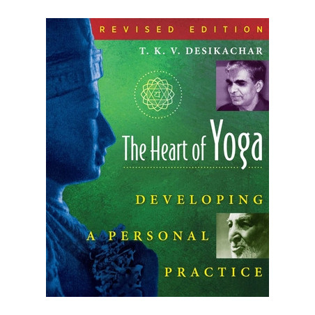 The Heart of Yoga: Developing a Personal Practice