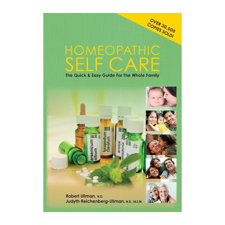 Homeopathic Self-Care: The Quick and Easy Guide for the Whole Family