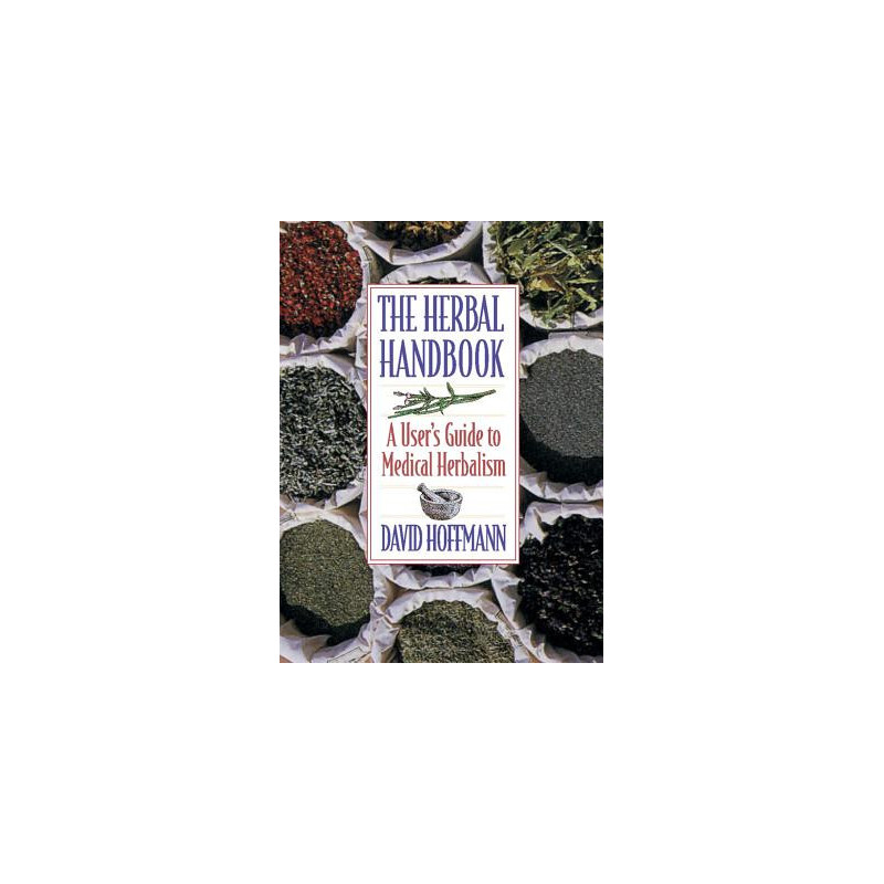 The Herbal Handbook: A User's Guide to Medical Herbalism