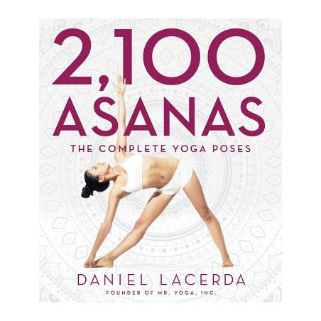 2,100 Asanas: The Complete Yoga Poses