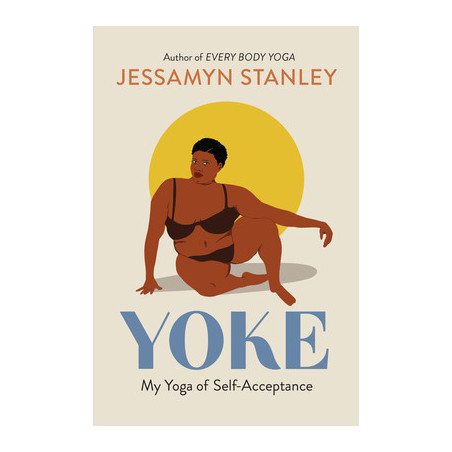 Yoke: My Yoga of Self-Acceptance