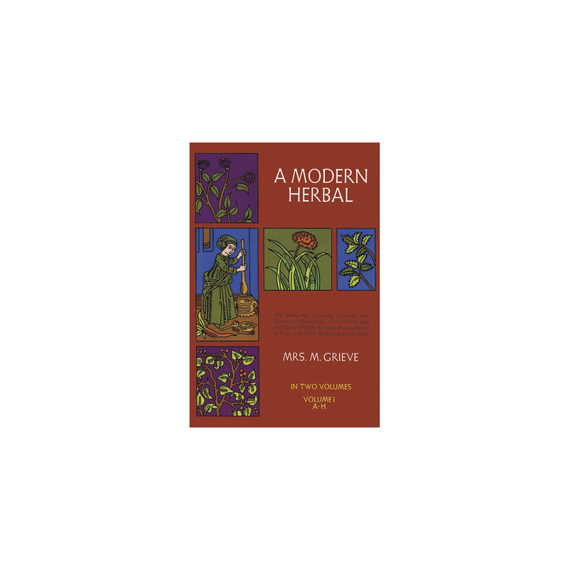 A Modern Herbal, Vol. I: Volume 1