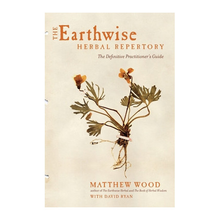 The Earthwise Herbal Repertory: The Definitive Practitioner's Guide