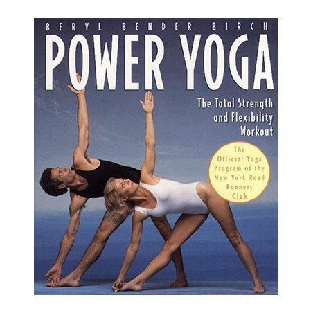 Power Yoga: The Total Strength and Flexibility Workout