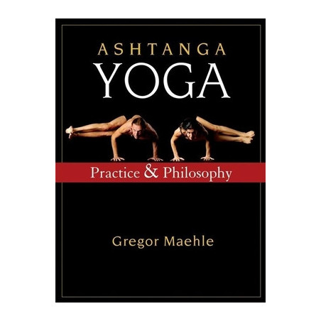 Ashtanga Yoga: Practice and Philosophy