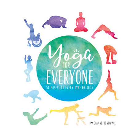 Yoga for Everyone: 50 Poses for Every Type of Body