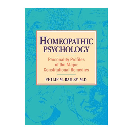 Homeopathic Psychology: Personality Profiles of Homeopathic Medicine