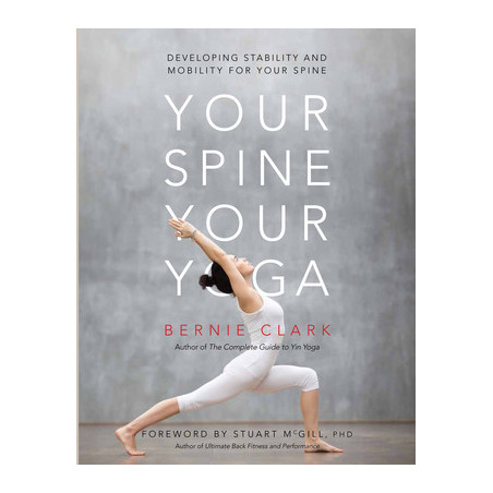 Your Spine, Your Yoga: Developing Stability and Mobility for Your Spine