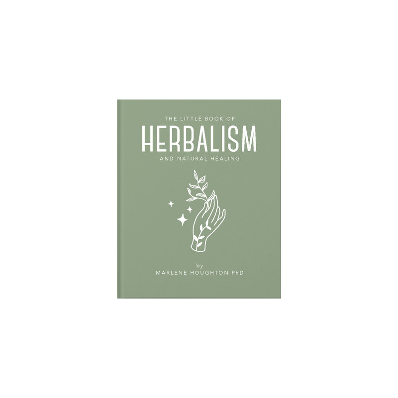 The Little Book of Herbalism and Natural Healing