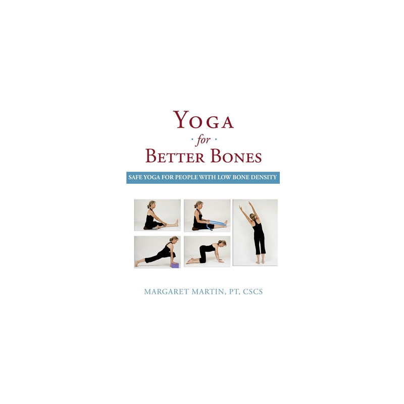 Yoga for Better Bones: Safe Yoga for People with Osteoporosis