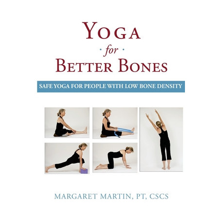 Yoga for Better Bones: Safe Yoga for People with Osteoporosis