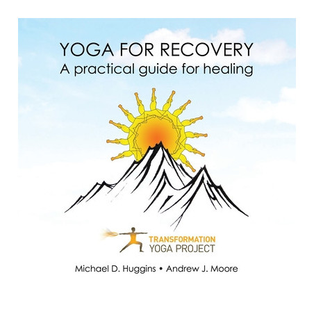 Yoga For Recovery: A practical guide for healing