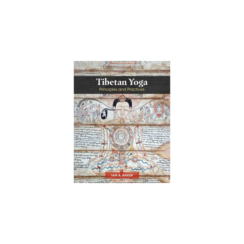 Tibetan Yoga: Principles and Practices