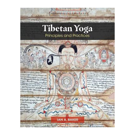 Tibetan Yoga: Principles and Practices