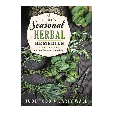 Jude's Seasonal Herbal Remedies: Recipes for Natural Healing