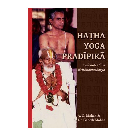 Hatha Yoga Pradipika: Translation with Notes from Krishnamacharya