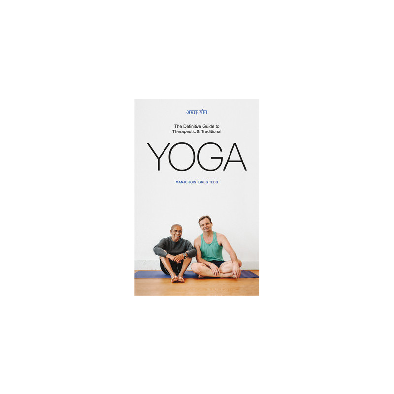 Ashtanga Yoga: The Definitive Guide to Therapeutic and Traditional Yoga