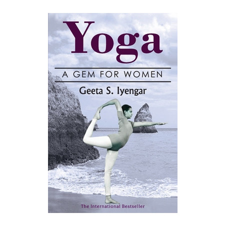 Yoga: A Gem for Women (thoroughly revised 3rd edition, 2019)