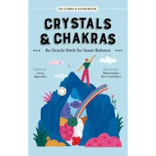 Crystals & Chakras: An Oracle Deck for Inner Balance