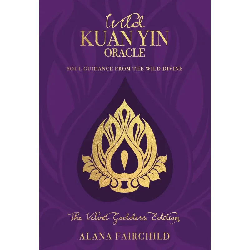 Wild Kuan Yin Oracle: The Velvet Goddess Edition