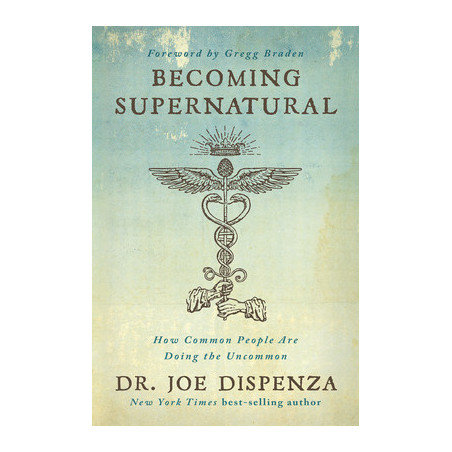 Becoming Supernatural: How Common People Are Doing the Uncommon