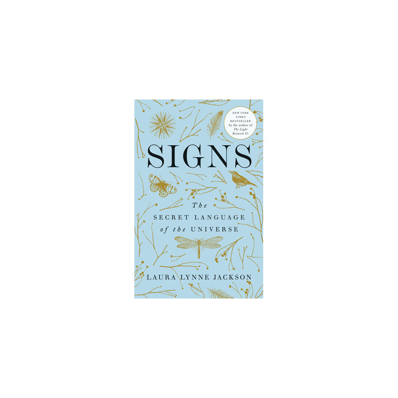 Signs: The Secret Language of the Universe