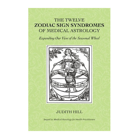 The Twelve Zodiac Sign Syndromes of Medical Astrology