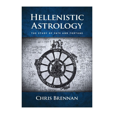 Hellenistic Astrology: The Study of Fate and Fortune